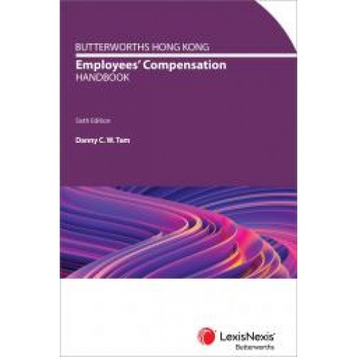 Butterworths Hong Kong Employees Compensation Handbook 6th 2020
